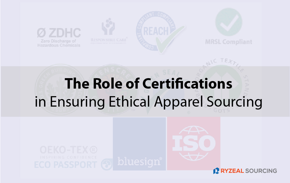 The Role of Certifications in Apparel Sourcing