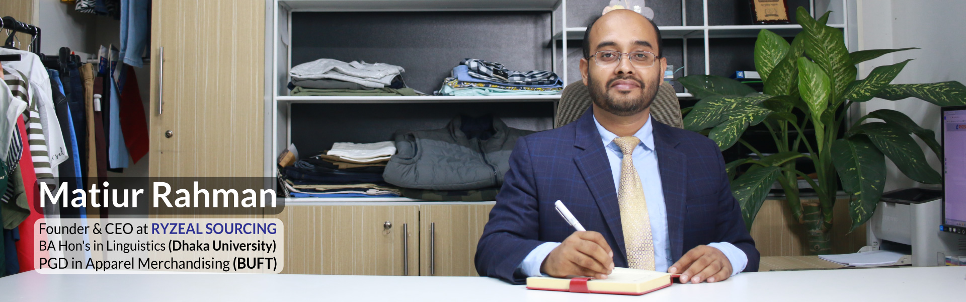Matiur Rahman Managing Director of RYZEAL SOURCING sitting at his office desk